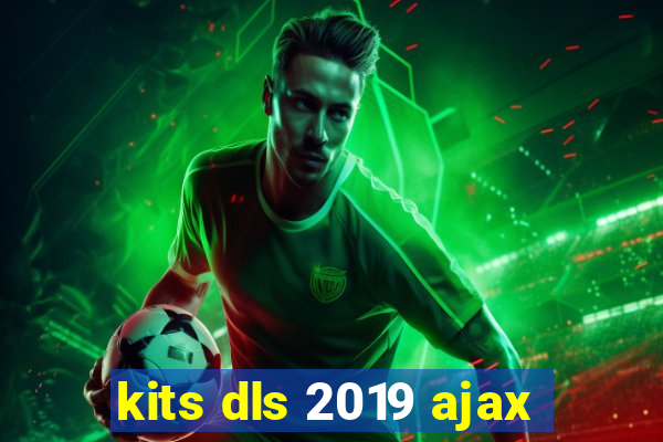 kits dls 2019 ajax